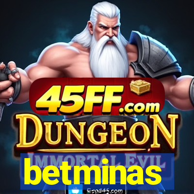 betminas