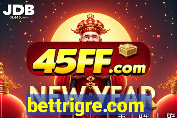 bettrigre.com