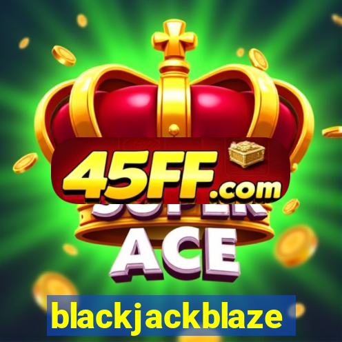 blackjackblaze