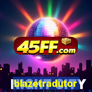 blazetradutor