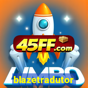 blazetradutor