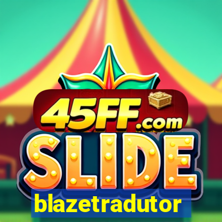 blazetradutor