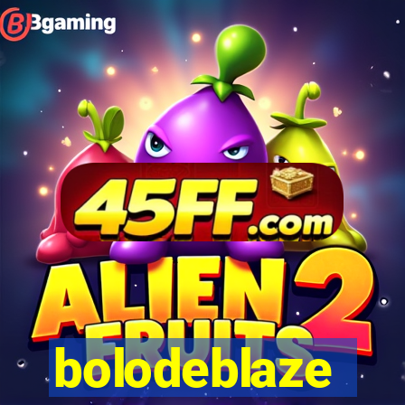 bolodeblaze