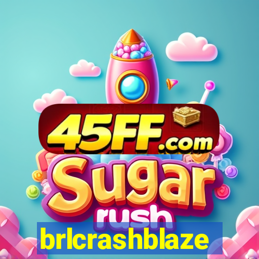 brlcrashblaze