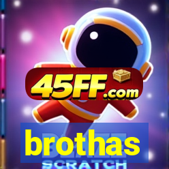 brothas