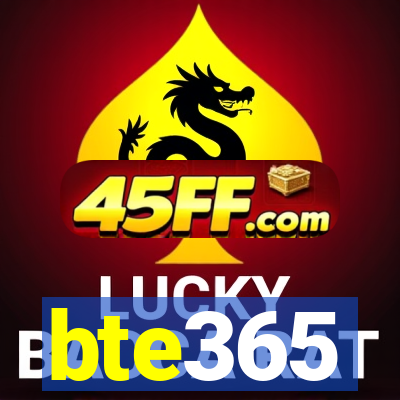 bte365