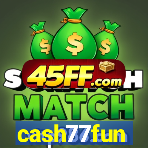 cash77fun