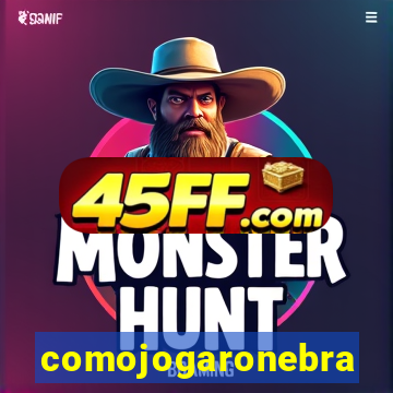 comojogaronebra