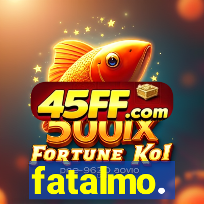 fatalmo.