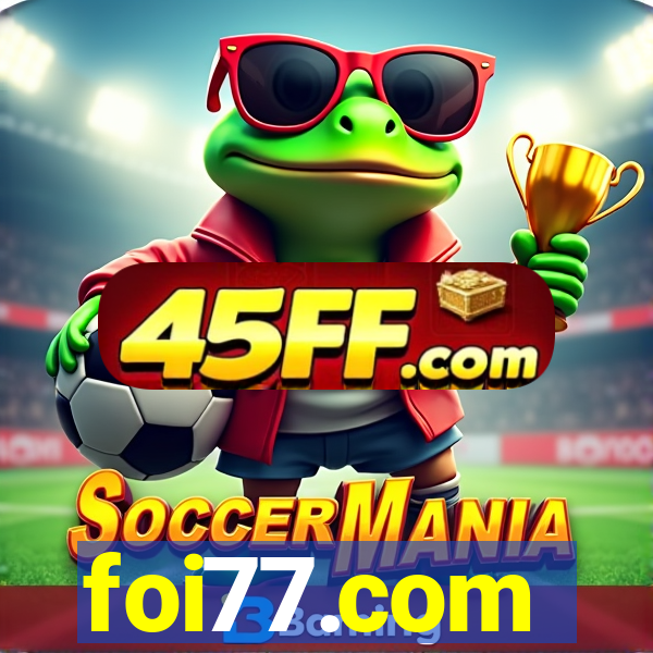 foi77.com