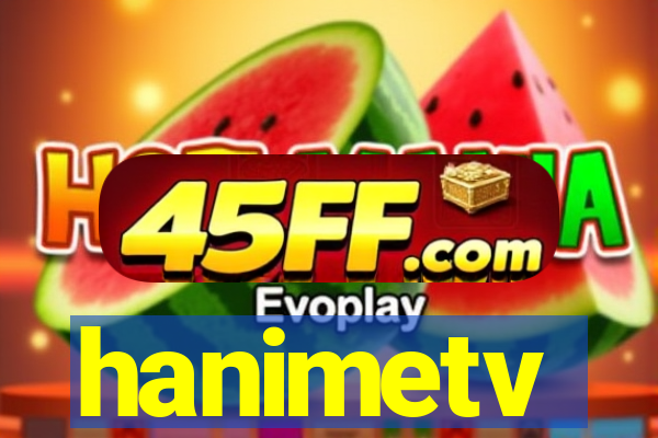 hanimetv