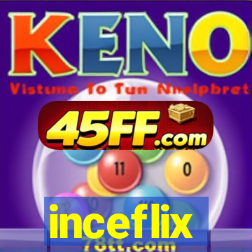 inceflix