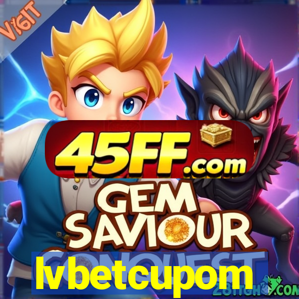 lvbetcupom