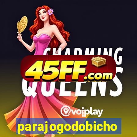 parajogodobicho