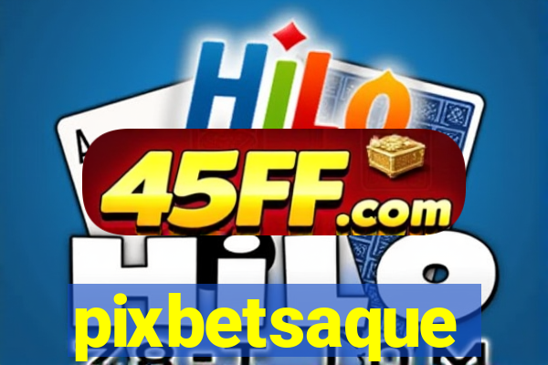 pixbetsaque