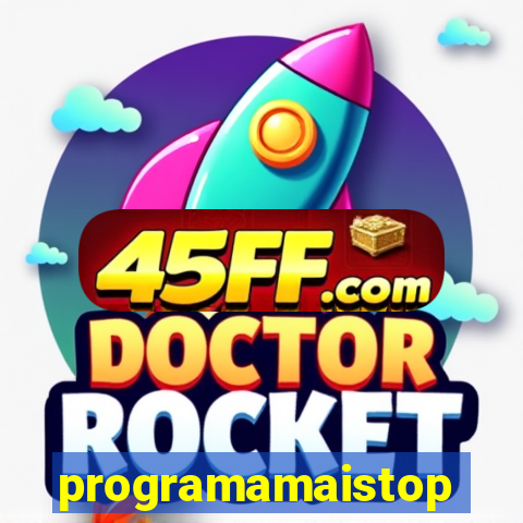 programamaistop