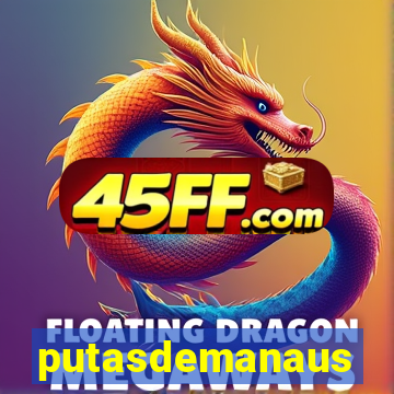 putasdemanaus