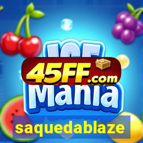 saquedablaze