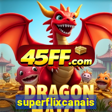 superflixcanais