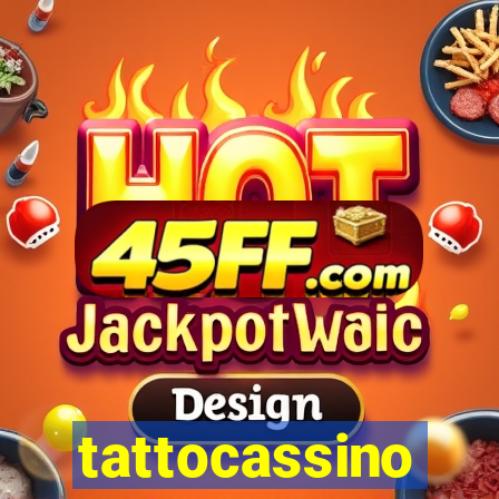 tattocassino
