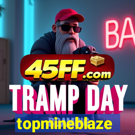 topmineblaze