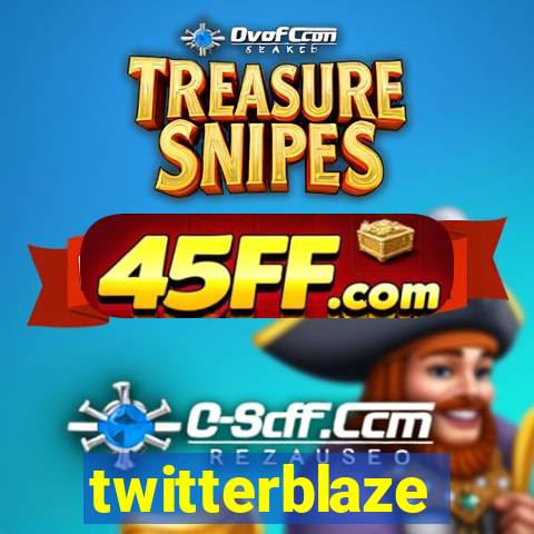 twitterblaze