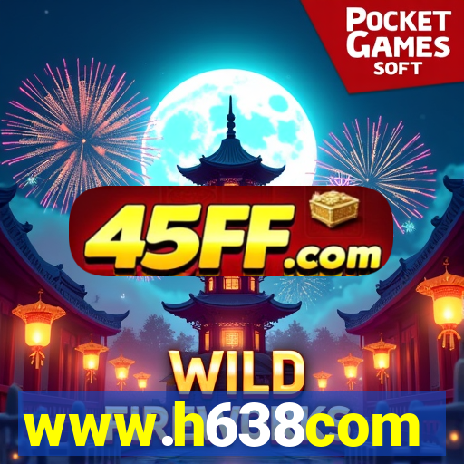 www.h638com