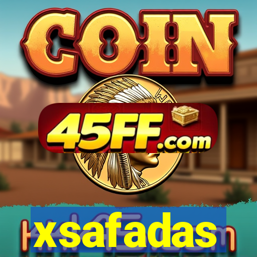 xsafadas