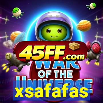 xsafafas
