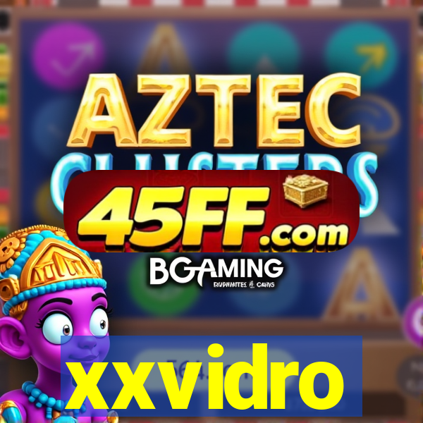 xxvidro